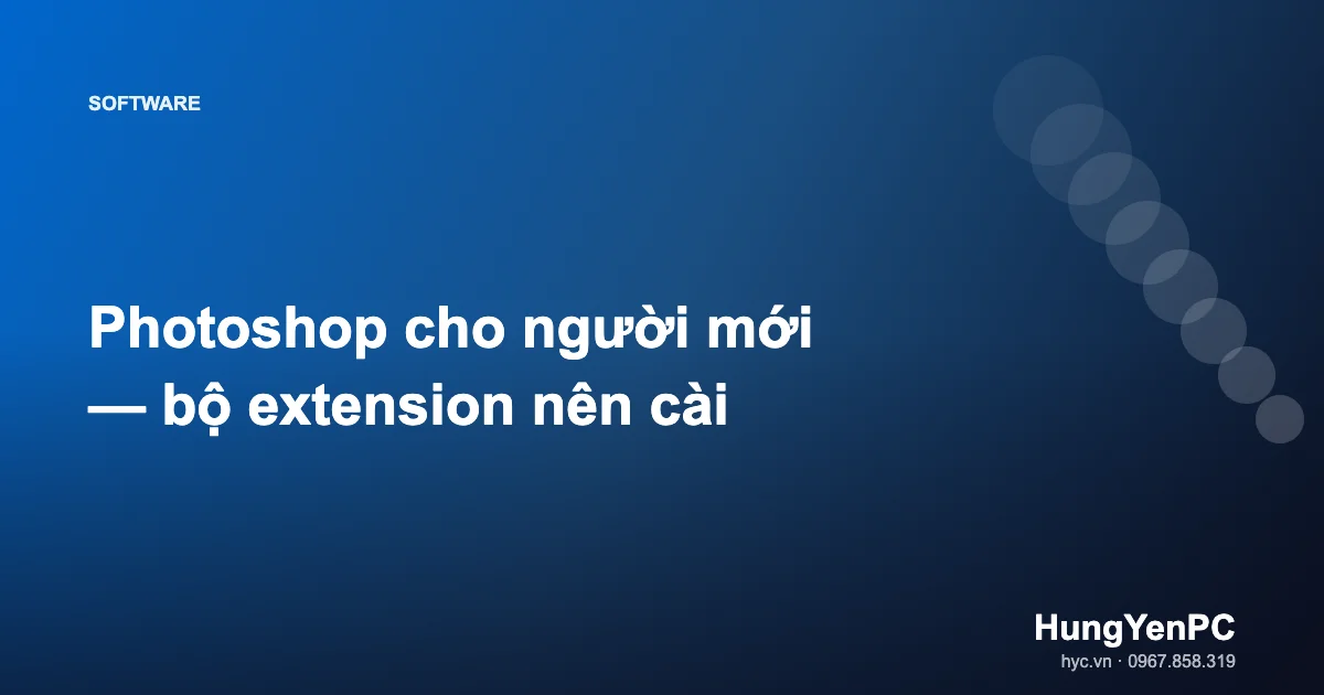 Photoshop cho người mới — bộ extension nên cài